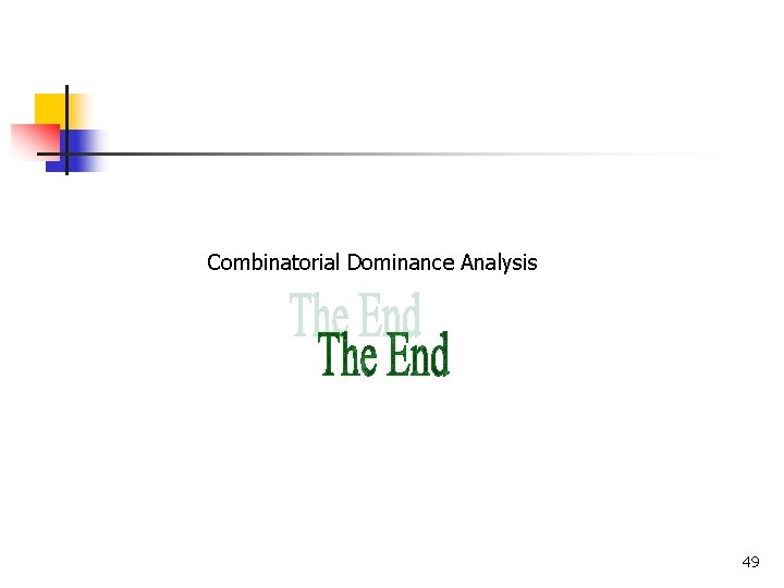 Combinatorial Dominance Analysis 49 