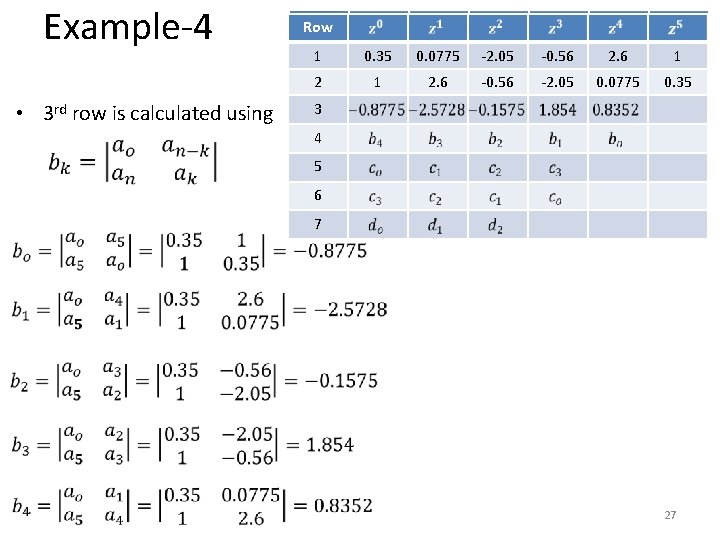 Example-4 • 3 rd row is calculated using Row 11 22 0. 35 11