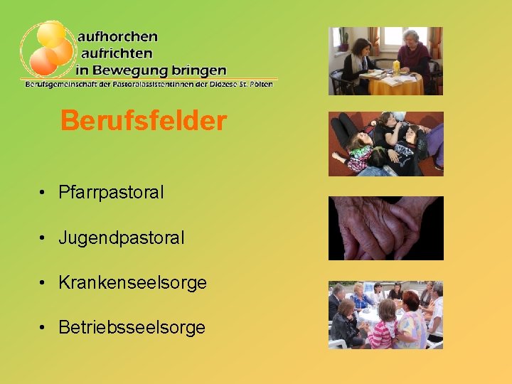 Berufsfelder • Pfarrpastoral • Jugendpastoral • Krankenseelsorge • Betriebsseelsorge 