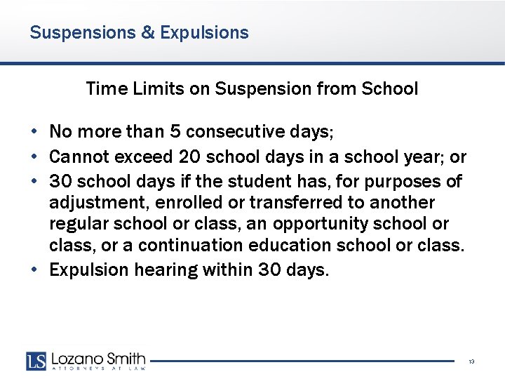 Suspensions & Expulsions Time Limits on Suspension from School • No more than 5