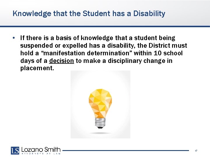 Knowledge that the Student has a Disability • If there is a basis of