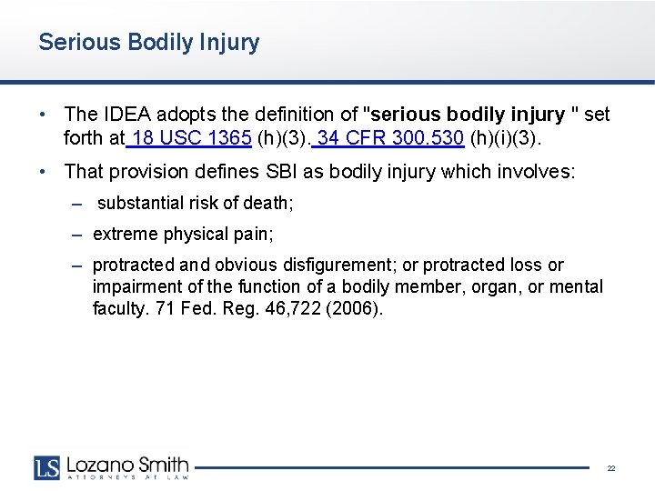 Serious Bodily Injury • The IDEA adopts the definition of "serious bodily injury "