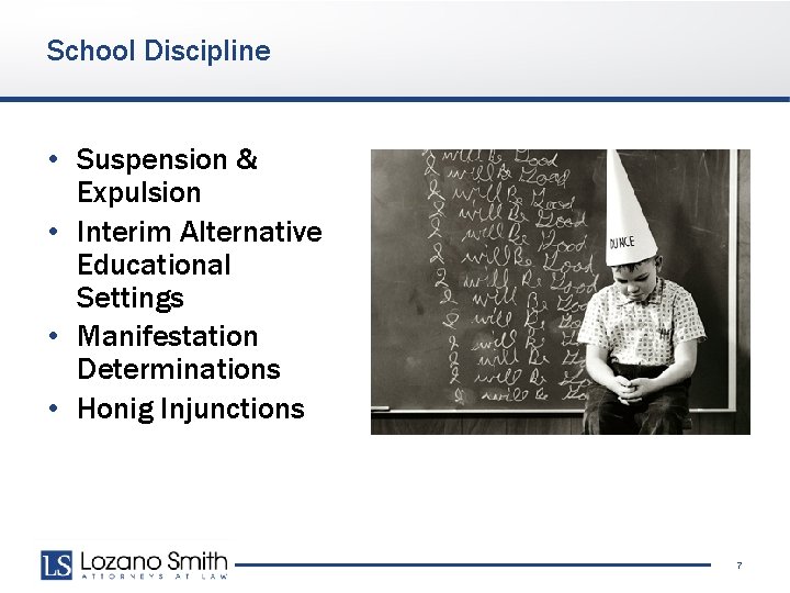 School Discipline • Suspension & Expulsion • Interim Alternative Educational Settings • Manifestation Determinations