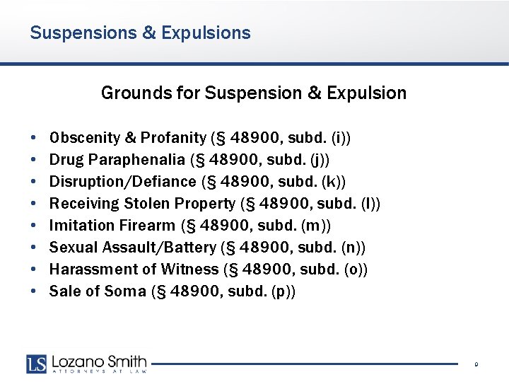Suspensions & Expulsions Grounds for Suspension & Expulsion • • Obscenity & Profanity (§