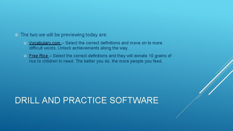  The two we will be previewing today are: Vocabulary. com – Select the
