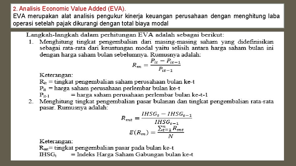 2. Analisis Economic Value Added (EVA). EVA merupakan alat analisis pengukur kinerja keuangan perusahaan