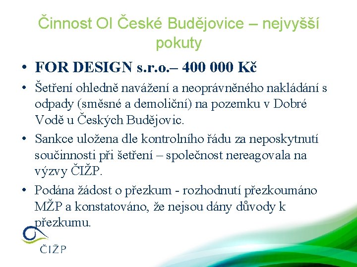 Činnost OI České Budějovice – nejvyšší pokuty • FOR DESIGN s. r. o. –