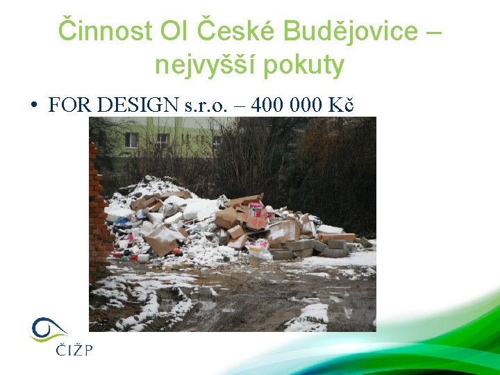 Činnost OI České Budějovice – nejvyšší pokuty • FOR DESIGN s. r. o. –