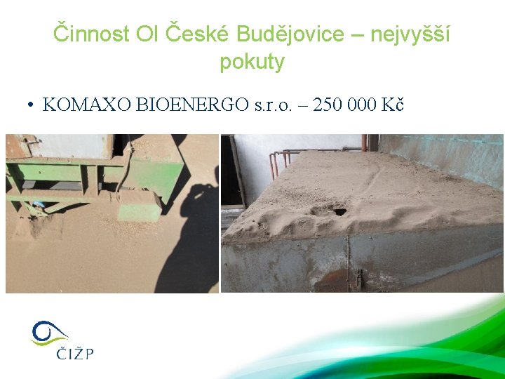 Činnost OI České Budějovice – nejvyšší pokuty • KOMAXO BIOENERGO s. r. o. –