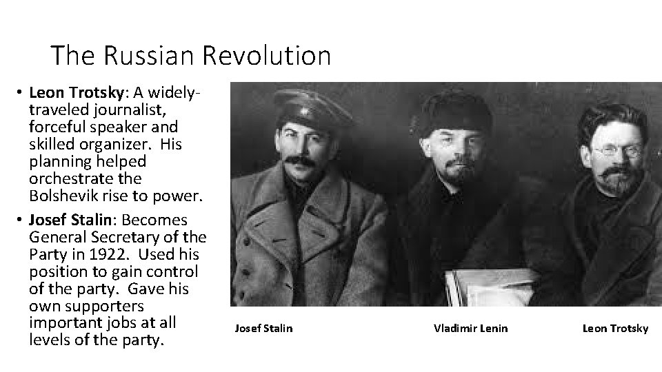 The Russian Revolution • Leon Trotsky: A widelytraveled journalist, forceful speaker and skilled organizer.