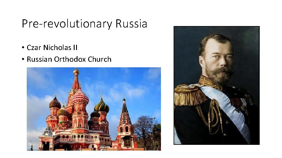 Pre-revolutionary Russia • Czar Nicholas II • Russian Orthodox Church 