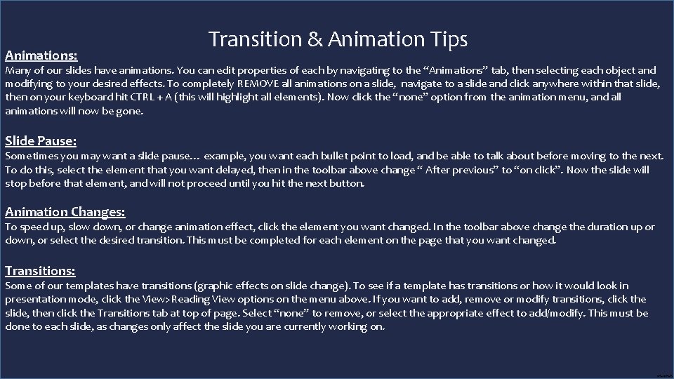 Animations: Transition & Animation Tips Many of our slides have animations. You can edit