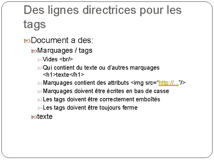 Des lignes directrices pour les tags Document a des: Marquages / tags Vides <br/>