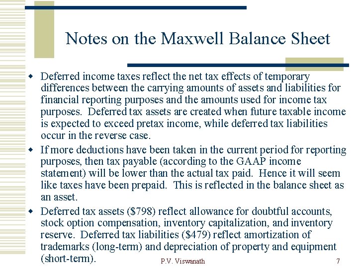 Notes on the Maxwell Balance Sheet w Deferred income taxes reflect the net tax