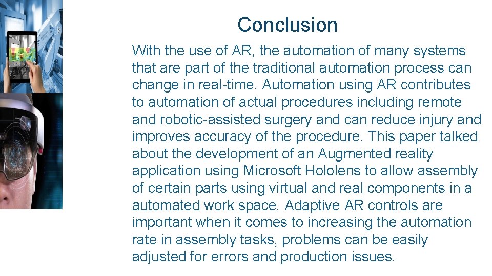 Conclusion With the use of AR, the automation of many systems that are part