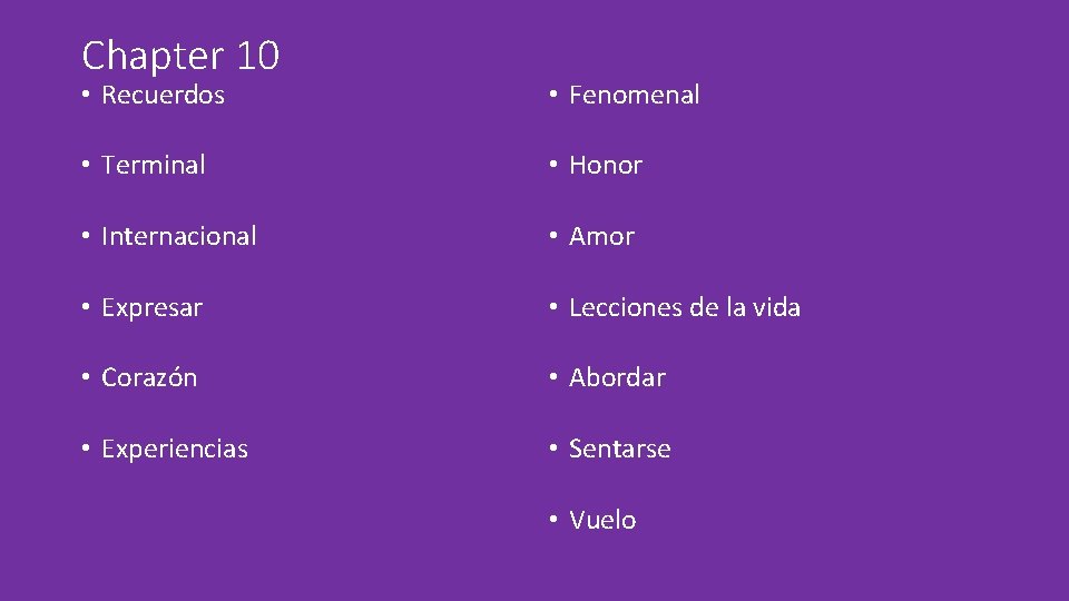 Chapter 10 • Recuerdos • Fenomenal • Terminal • Honor • Internacional • Amor