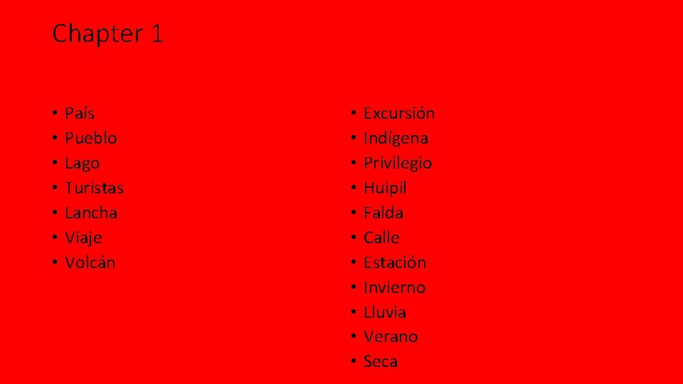 Chapter 1 • • País Pueblo Lago Turistas Lancha Viaje Volcán • • •