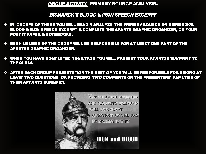 GROUP ACTIVITY: PRIMARY SOURCE ANALYSISBISMARCK’S BLOOD & IRON SPEECH EXCERPT v IN GROUPS OF