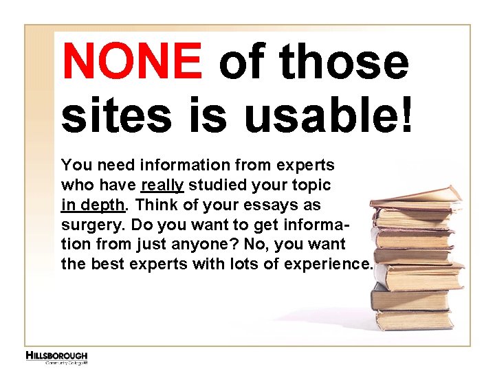 NONE of those sites is usable! You need information from experts who have really