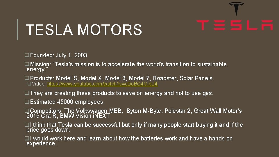 TESLA MOTORS q. Founded: July 1, 2003 q. Mission: “Tesla's mission is to accelerate