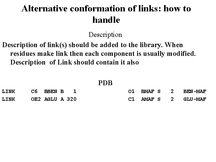 Alternative conformation of links: how to handle Description of link(s) should be added to