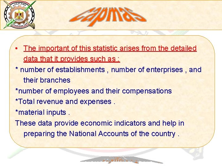  • The important of this statistic arises from the detailed data that it