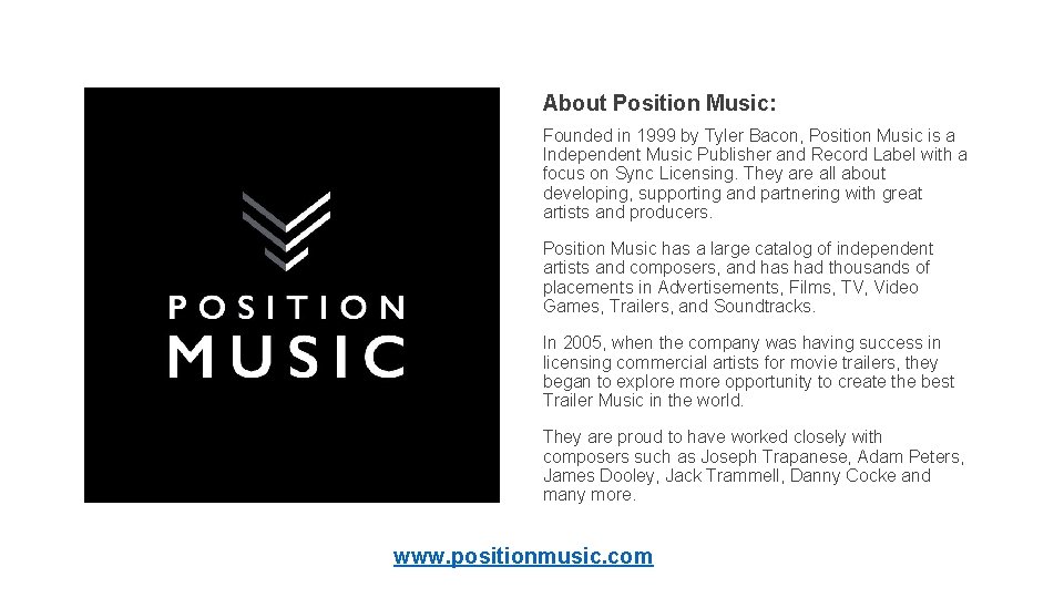 About Position Music: Founded in 1999 by Tyler Bacon, Position Music is a Independent