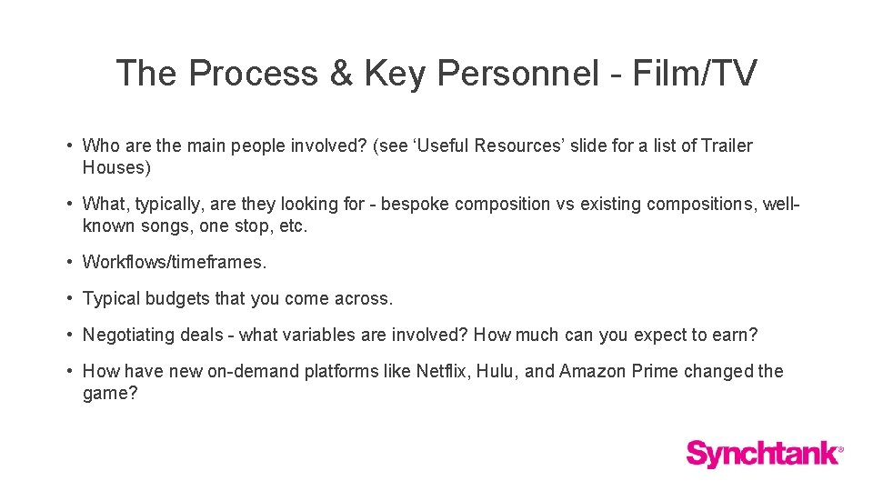 The Process & Key Personnel - Film/TV • Who are the main people involved?