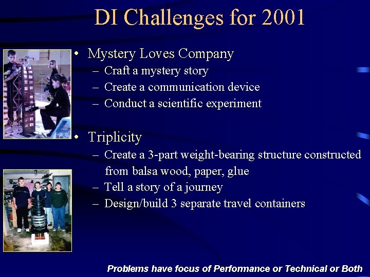 DI Challenges for 2001 • Mystery Loves Company – Craft a mystery story –