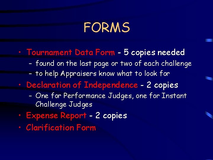 FORMS • Tournament Data Form - 5 copies needed – found on the last