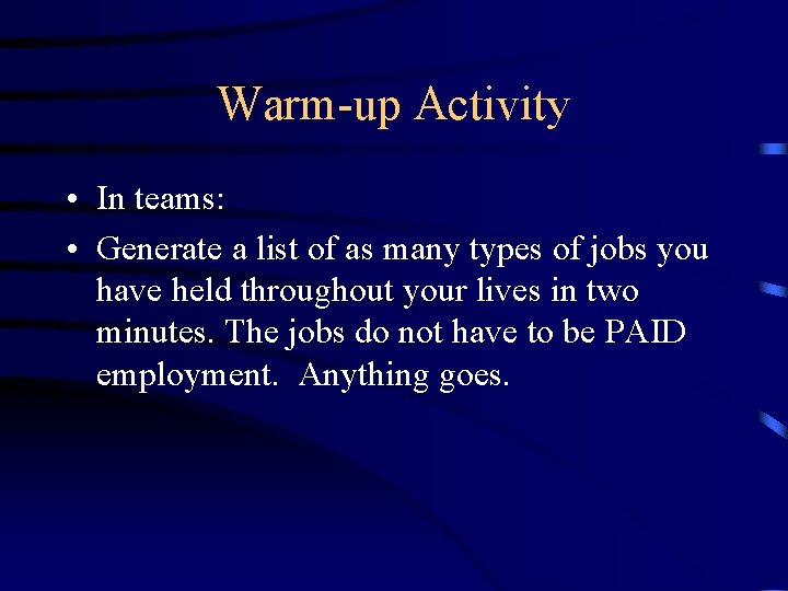 Warm-up Activity • In teams: • Generate a list of as many types of