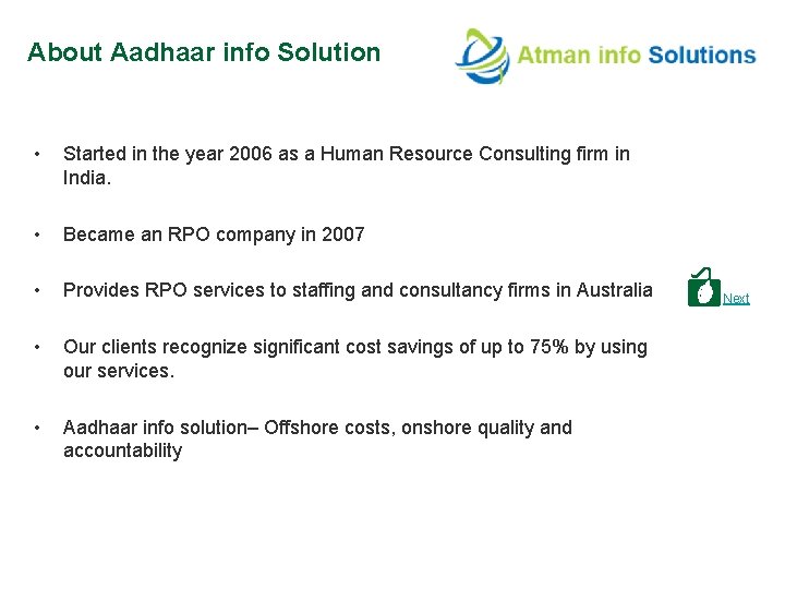 About Aadhaar info Solution • Started in the year 2006 as a Human Resource