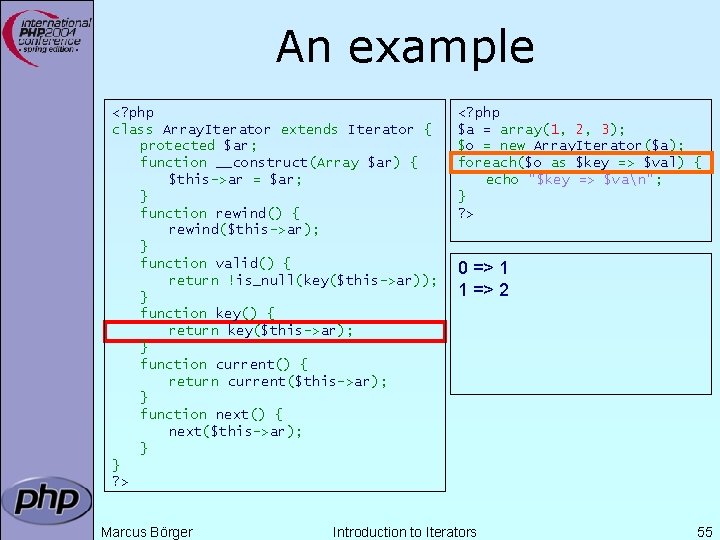 An example <? php class Array. Iterator extends Iterator { protected $ar; function __construct(Array An example <? php class Array. Iterator extends Iterator { protected $ar; function __construct(Array