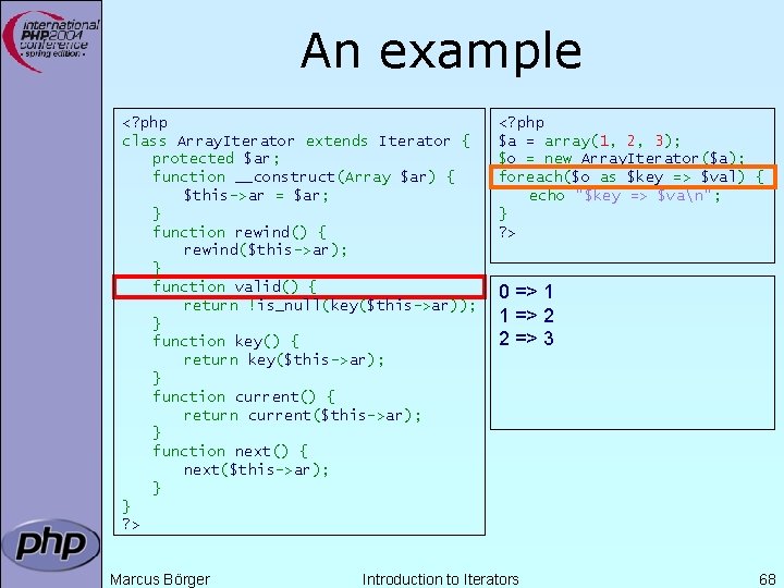 An example <? php class Array. Iterator extends Iterator { protected $ar; function __construct(Array An example <? php class Array. Iterator extends Iterator { protected $ar; function __construct(Array