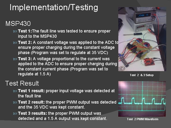 Implementation/Testing MSP 430 Test 1: The fault line was tested to ensure proper input