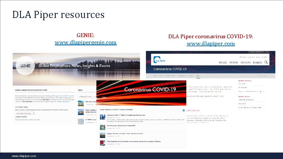 DLA Piper resources GENIE: www. dlapipergenie. com www. dlapiper. com DLA Piper coronavirus COVID-19: