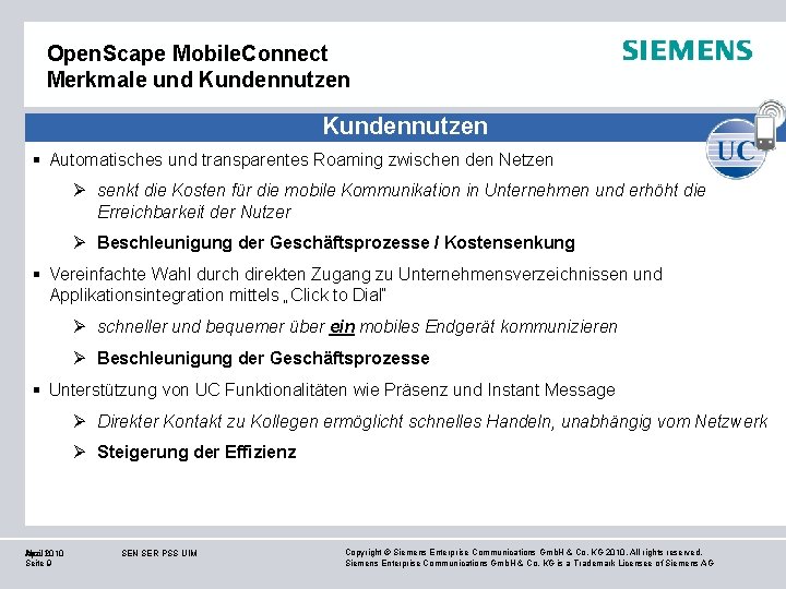 Open. Scape Mobile. Connect Merkmale und Kundennutzen § Automatisches und transparentes Roaming zwischen den