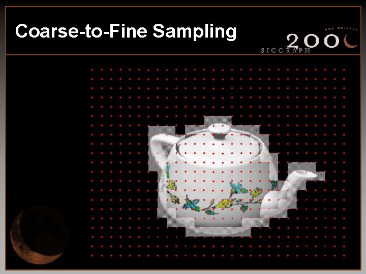 Coarse-to-Fine Sampling 