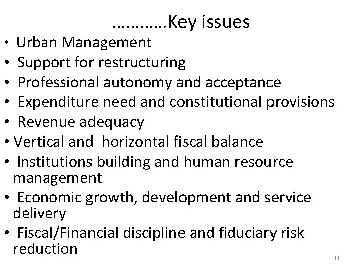…………Key issues • Urban Management • Support for restructuring • Professional autonomy and acceptance