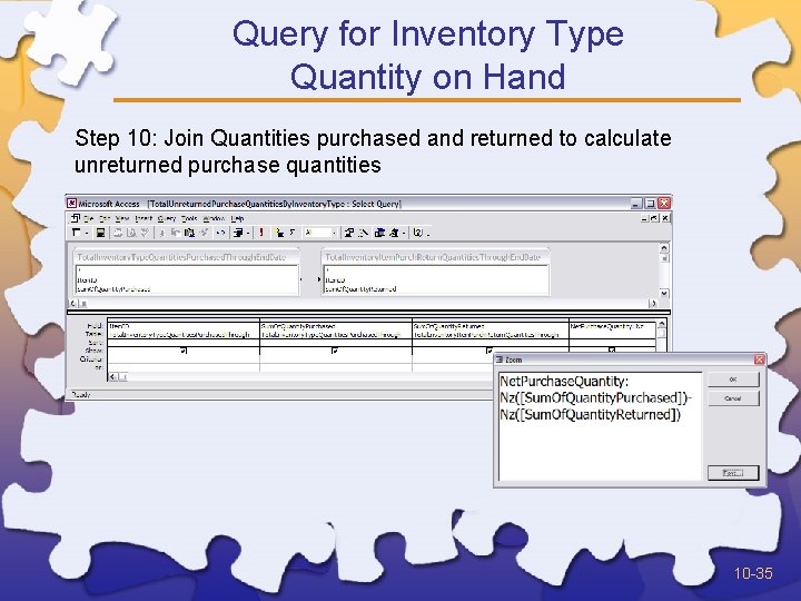 Query for Inventory Type Quantity on Hand Step 10: Join Quantities purchased and returned