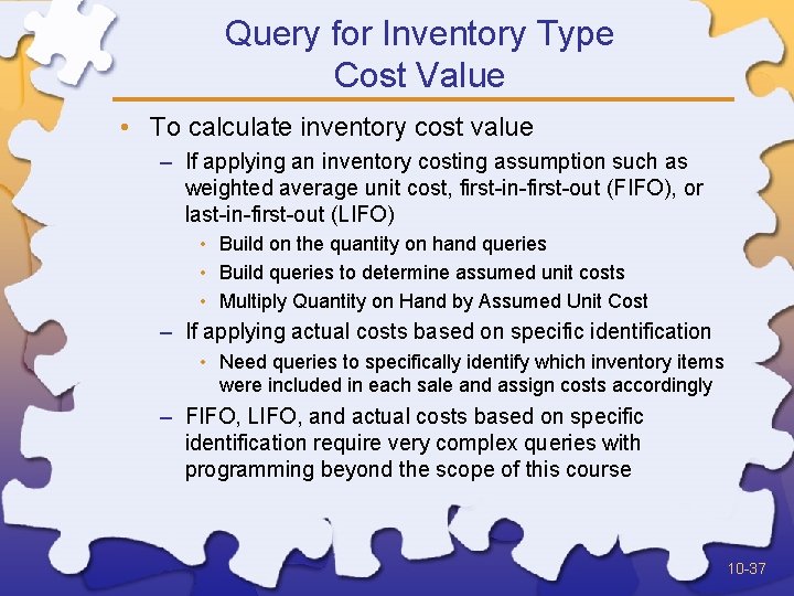 Query for Inventory Type Cost Value • To calculate inventory cost value – If