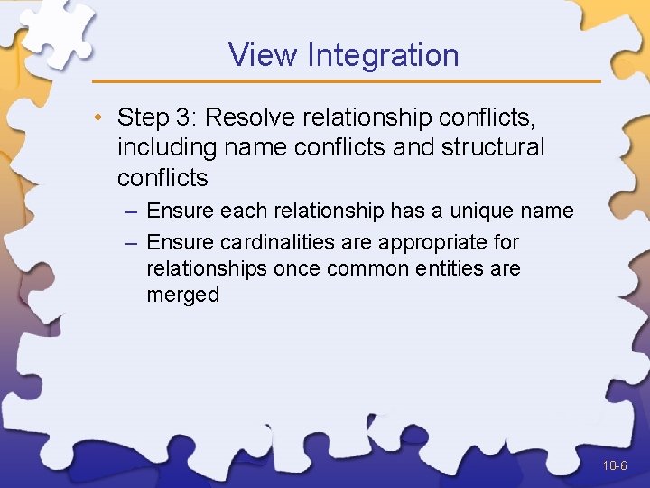 View Integration • Step 3: Resolve relationship conflicts, including name conflicts and structural conflicts