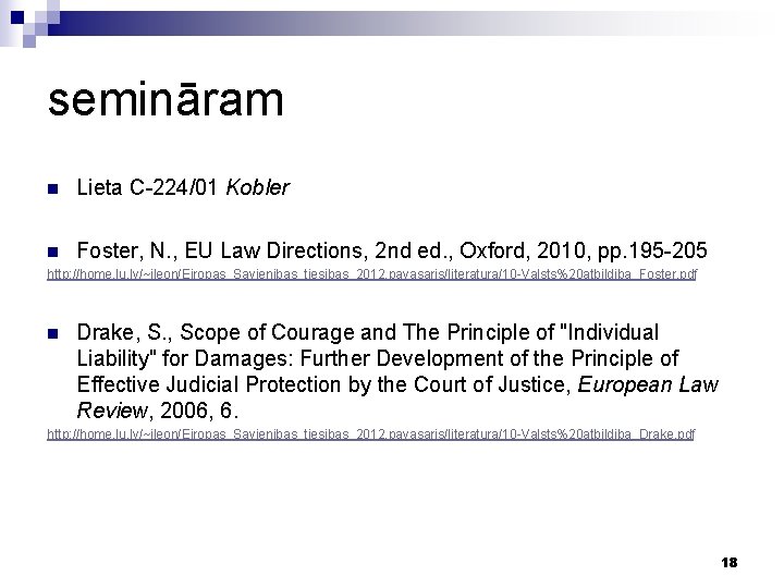 semināram n Lieta C-224/01 Kobler n Foster, N. , EU Law Directions, 2 nd