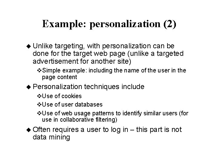 Example: personalization (2) u Unlike targeting, with personalization can be done for the target