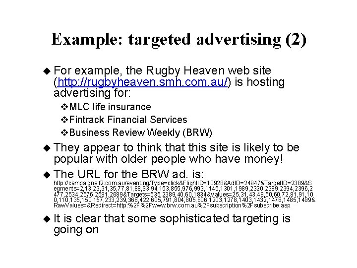 Example: targeted advertising (2) u For example, the Rugby Heaven web site (http: //rugbyheaven.