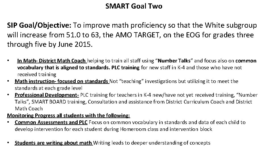 SMART Goal Two SIP Goal/Objective: To improve math proficiency so that the White subgroup
