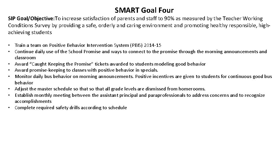 SMART Goal Four SIP Goal/Objective: To increase satisfaction of parents and staff to 90%