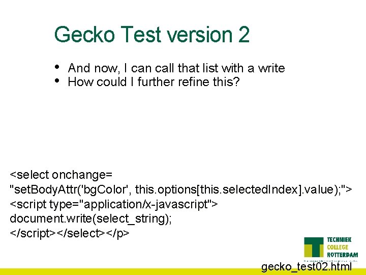 Gecko Test version 2 • • And now, I can call that list with