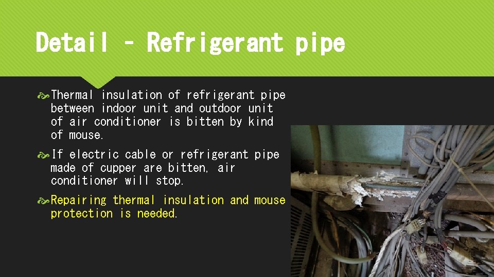 Detail – Refrigerant pipe Thermal insulation of refrigerant pipe between indoor unit and outdoor