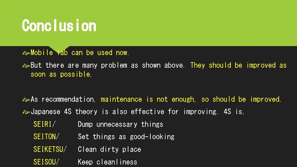 Conclusion Mobile lab can be used now. But there are many problem as shown
